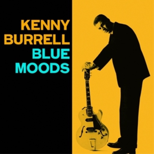 Kenny Burrell – Blue Moods