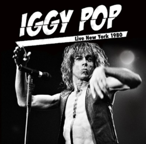 Iggy Pop – Live New York 1980