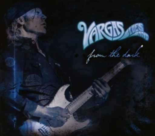 Vargas Blues Band – From The Dark