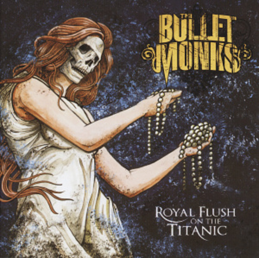 The Bulletmonks – Royal Flush On The Titanic