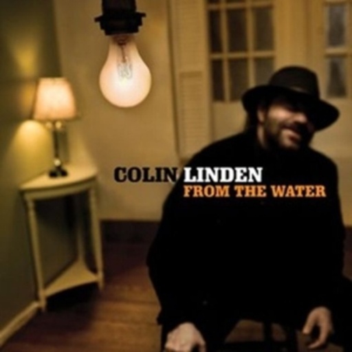 Colin Linden – From The Water