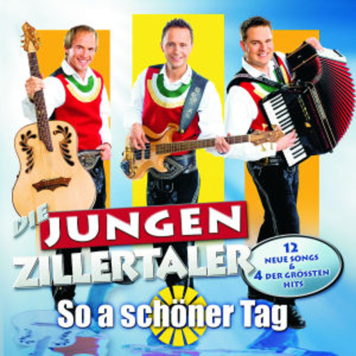 Die Jungen Zillertaler – So a schöner Tag