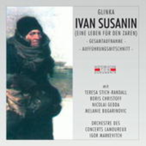 Igor Markewitsch – Ivan Susanin (Ein Leben für den Zaren) (GA 1957 aus Paris)