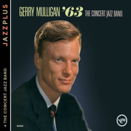 Gerry Mulligan – The Concert Jazz Band '63 (Jazzplus)