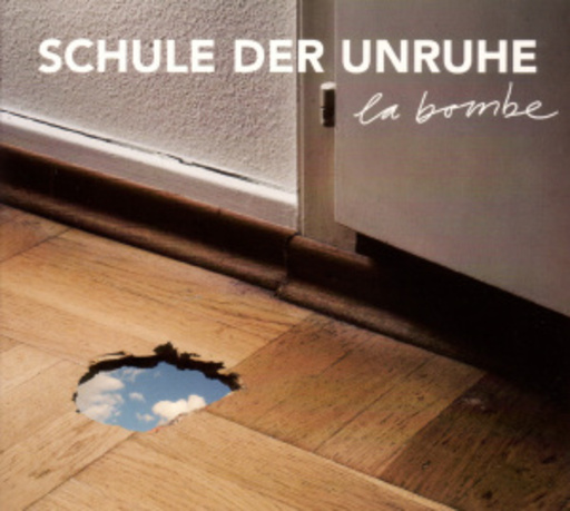 Schule der Unruhe – La Bombe