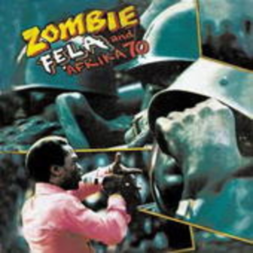 Fela Kuti – Zombie (incl. 2 Unreleased Tracks)