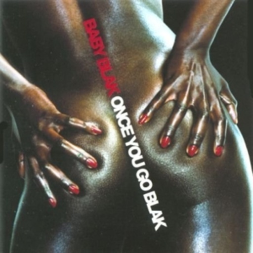 Baby Blak – Once U Go Blak