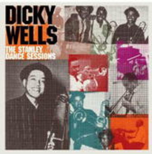 Dicky Wells – The Stanley Dance Sessions