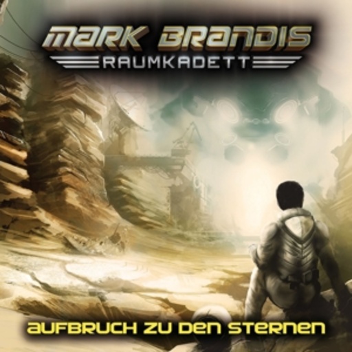 Diverse – Mark Brandis - Raumkadett - Aufbruch zu den Sternen (1)