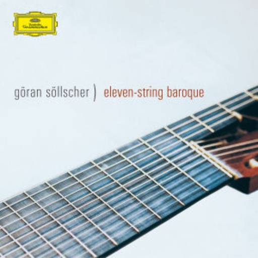 Göran Söllscher – Eleven-String Baroque