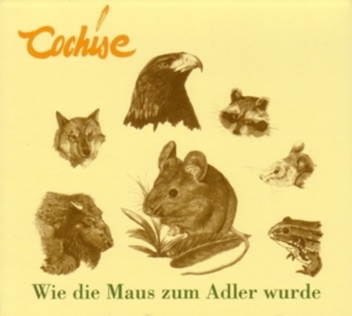 Cochise – Wie die Maus zum Adler wurde