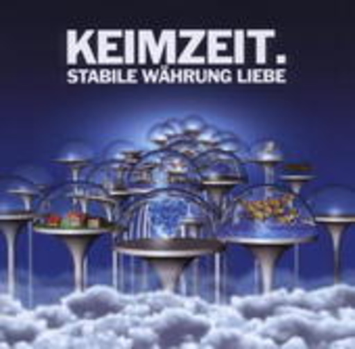 Keimzeit – Stabile Währung Liebe