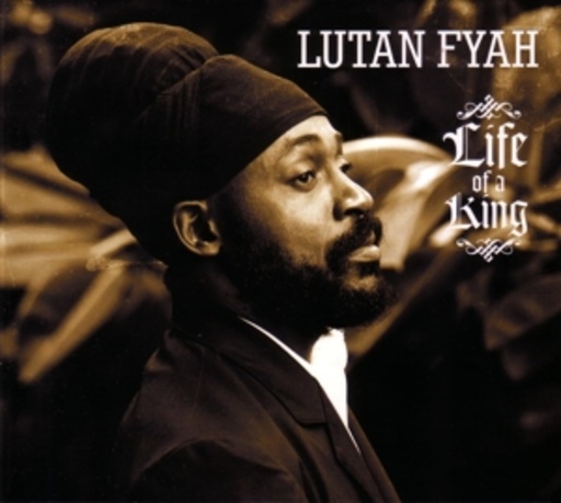 Lutan Fyah – Life Of A King
