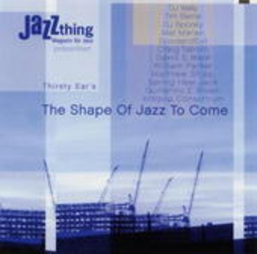 Diverse – Thirsty Ear - The Shape Of Jazz To Come