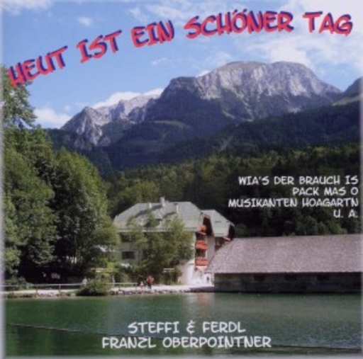 Steffi/Averas Alpen – Heut ist ein schöner Tag