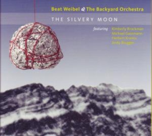 Beat Weibel & The Backyard Orchestra – The Silvery Moon