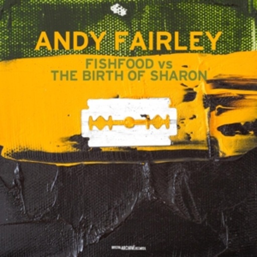 Andy Fairley – Fishfood Vs. The Birth Of Sharon