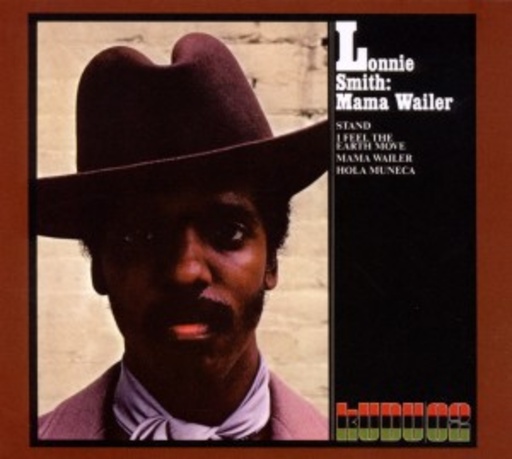 Lonnie Smith – Mama Wailer - CTI Records 40th Anniversary Edition