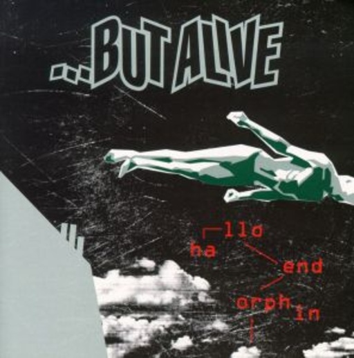 But Alive – Hallo Endorphin