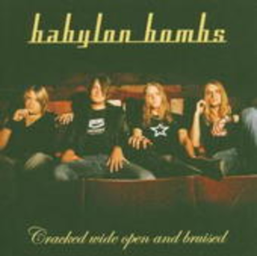 Babylon Bombs – Cracked Wide Open And Bruised