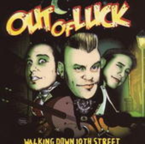Out Of Luck – Walking Down 10th Street