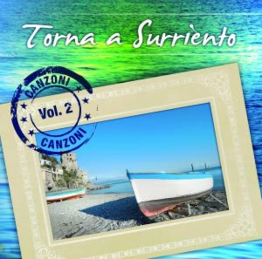 Torna A Surriento – Canzoni Vol. 2