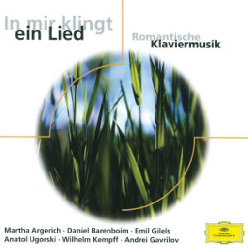 Martha Argerich/Daniel Barenboim/Emil Gilels/... – In mir klingt ein Lied - Romantische Klaviermusik