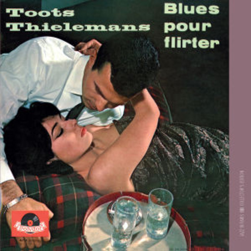 Toots Thielemans – Blues Pour Flirter