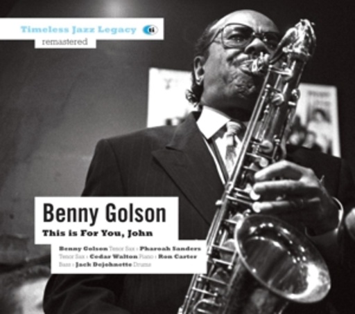 Benny Golson – This Is For You, John