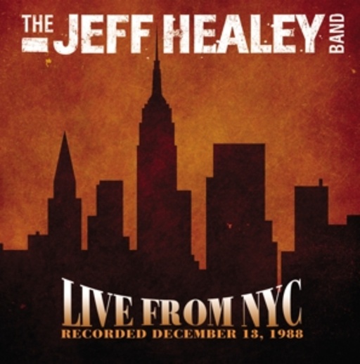 Jeff Healey Band – Live From NYC