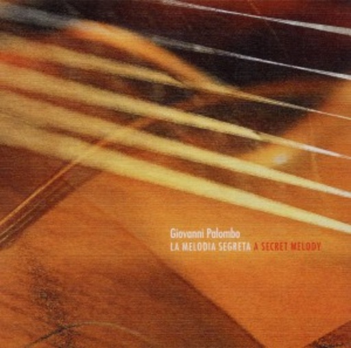 Giovanni Palombo – La Melodia Segreta/A Secret Melody