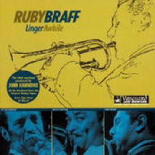 Ruby Braff – Linger Awhile