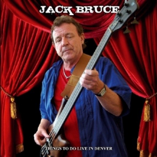 Jack Bruce – Things To Do Live In Denver