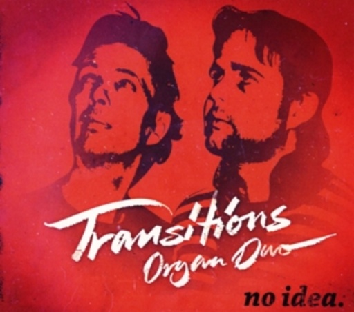 Transitions Organ Duo – No Idea
