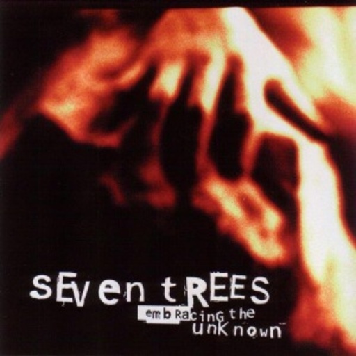 Seven Trees – Embracing The Unknown