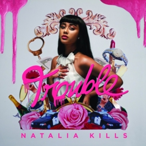 Natalia Kills – Trouble