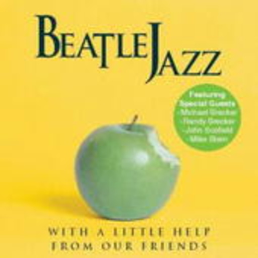 Beatle Jazz – With A Little Help From Our Friends