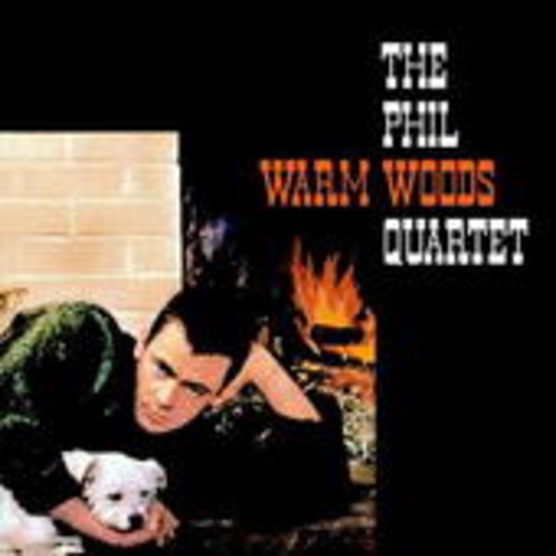 Phil Woods Quartet – Warm Woods