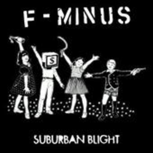 F-Minus – Suburban Blight
