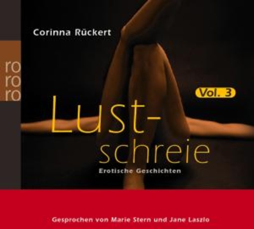 Corinna Rückert – Lustschreie - Erotische Geschichten, Vol. 3