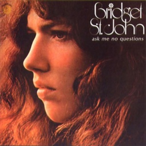 Bridget St. John – Ask Me No Questions