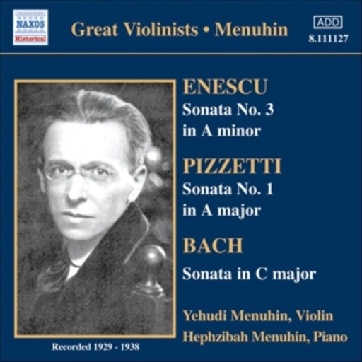Yehudi Menuhin – Enescu/Pizzetti/Bach