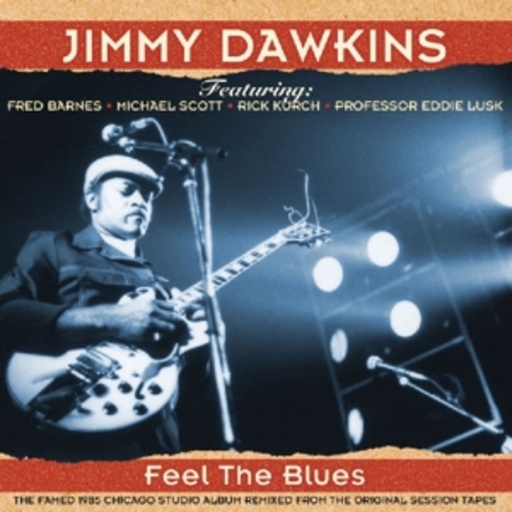 Jimmy Dawkins – Feel The Blues