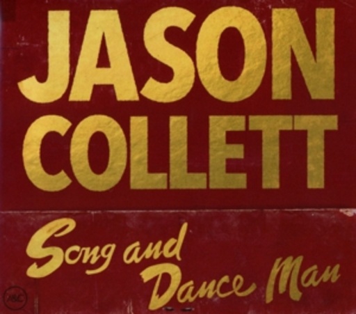 Jason Collett – Song And Dance Man