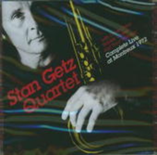 Stan Getz Quartet – Complete Live At Montreux 1972