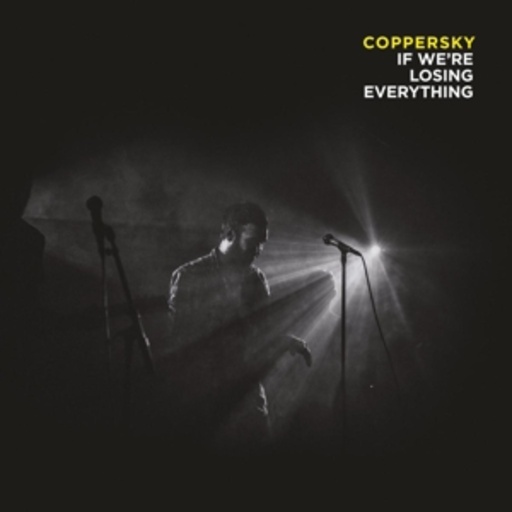 Coppersky – If We're Losing Everything