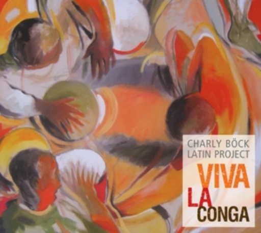 Charly Böck Latin Project – Viva La Conga