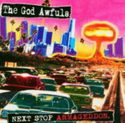 The God Awfuls – Next Stop, Armageddon