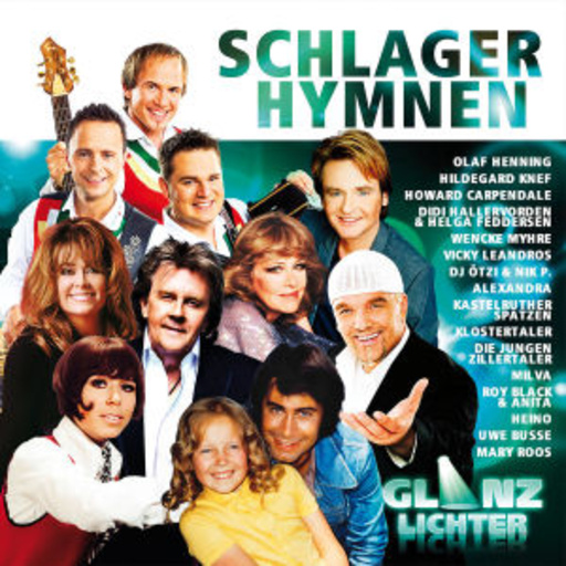 Diverse – Glanzlichter - Schlagerhymnen
