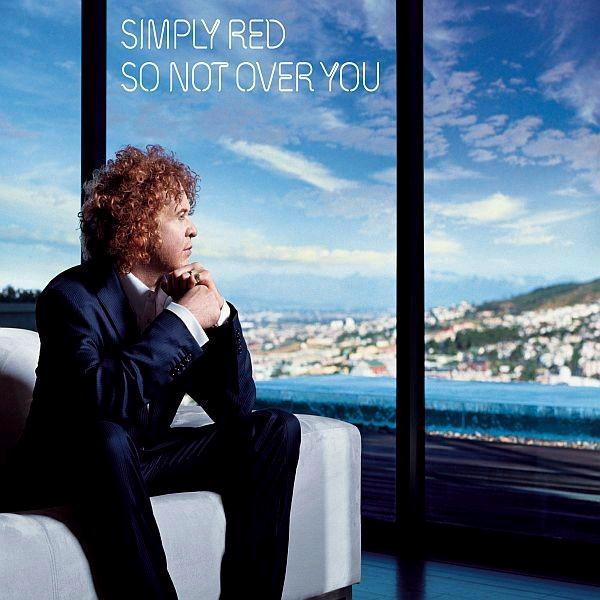 Simply Red – So Not Over You